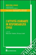 L'attività usurante in responsabilità civile