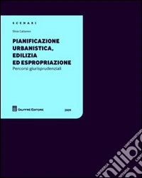 Pianificazione urbanistica, edilizia ed espropriazione
