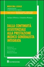 Dalla continuità assistenziale alla prestazione medico generalista integrata libro