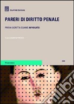 Pareri di diritto penale 2008. Prova scritta esame avvocato libro