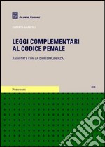 Leggi complementari al codice penale. Annotate con la giurisprudenza (2008) libro