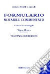 Formulario notarile commentato. Con CD-ROM. Vol. 5: Volontaria giurisdizione libro