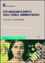 Atti giudiziari di diritto civile, penale, amministrativo. Prova scritta esame avvocato