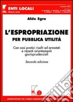 L'espropriazione per pubblica utilità libro