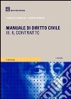 Manuale di diritto civile. Vol. 3: Il contratto libro