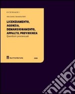 Licenziamento, agenzia, demansionamento, appalto, previdenza