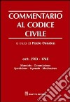 Commentario al codice civile. Artt. 1703-1765: Mandato. Spedizione. Agenzia. Mediazione libro