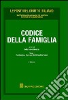 Codice di famiglia: Costituzione, carte dei diritti, quattro codici-Leggi collegate-Leggi di altri settori e ordinamenti libro