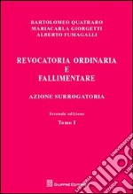 Revocatoria ordinaria e fallimentare. Azione surrogatoria libro