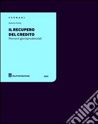 Il recupero del credito. Percorsi giurisprudenziali