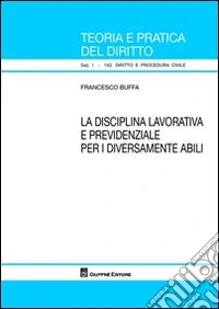 La disciplina lavorativa e previdenziale per i diversamente abili