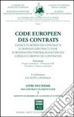 Code européen des contrats. Avant-projet. Ediz. multilingue. Vol. 2: Des contrats en particulier libro