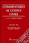 Commentario al codice civile. Artt. 810-951: Beni, pertinenze, frutti, demanio, proprietà libro di Cendon P. (cur.)