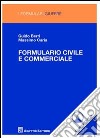 Formulario civile e commerciale. Con CD-ROM libro
