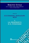 Diritto civile. Vol. 2/2: Successioni, donazioni, beni. La proprietà e il possesso libro