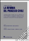 La riforma del processo civile libro