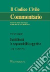 Fatti illeciti. Le responsabilità oggettive. Artt. 2049-2053 libro