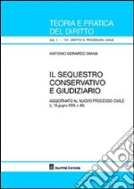 Il sequestro conservativo e giudiziario libro