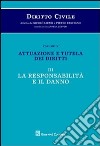 Diritto civile. Vol. 4/2: Attuazione e tutela dei diritti. La responsabilità e il danno libro