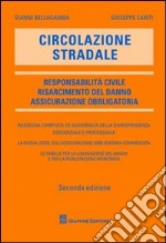 Circolazione stradale. Responsabilità civile. Risarcimento del danno. Assicurazione obbligatoria libro