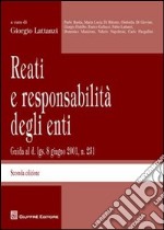 Reati e responsabilità degli enti. Guida al d. lgs. 8 giugno 2001, n.231 libro