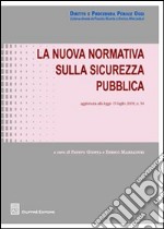 La nuova normativa sulla sicurezza pubblica libro