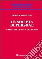 Le società di persone. Amministrazione e controlli libro