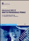 Diritto processuale penale. Manuale breve libro