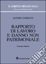 Rapporto di lavoro e danno non patrimoniale libro