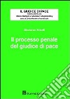 Il processo penale del giudice di pace libro