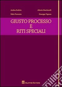 Giusto processo e riti speciali