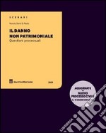 Il danno non patrimoniale. Questioni processuali libro