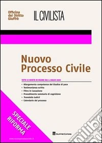 Il civilista. Nuovo processo civile libro