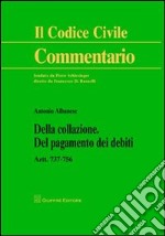 Della collazione. Del pagamento dei debiti libro