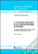 Il giudice italiano e le controversie europee. I principali regolamenti comunitari di diritto processuale civile