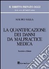 La quantificazione dei danni da malpractice medica libro di Sella Mauro