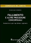 Fallimento e altre procedure concorsuali. Normativa e giurisprudenza ragionata libro di Demarchi Paolo G.