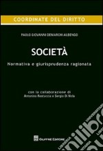 Società. Normativa e giurisprudenza ragionata