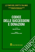 Codice delle successioni e donazioni. Vol. 1: Costituzione e quattro codici libro