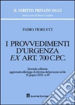 I provvedimenti d'urgenza ex art. 700 c.p.c. libro