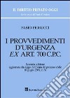 I provvedimenti d'urgenza ex art. 700 c.p.c. libro