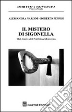 Il mistero di Sigonella. Dal dario del Pubblico Ministero libro