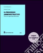 Il processo amministrtivo. Percorsi giurisprudenziali