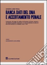 Banca dati del DNA e accertamento penale libro