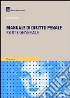 Manuale di diritto penale. Parte generale libro