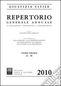Repertorio generale annuale di legislazione, bibliografica, giurisprudenza 2010 libro