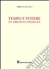 Tempo e potere nel diritto costituzionale libro