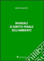 Manuale di diritto penale dell'ambiente