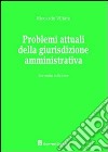 Problemi attuali della giustizia amministrativa libro di Villata Riccardo