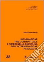 Informazione pre-contrattuale e rimedi nella disciplina dell'intermediazione finanziaria libro